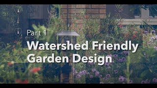 Landscape Workshop Pt. 1: Watershed Friendly Garden Design