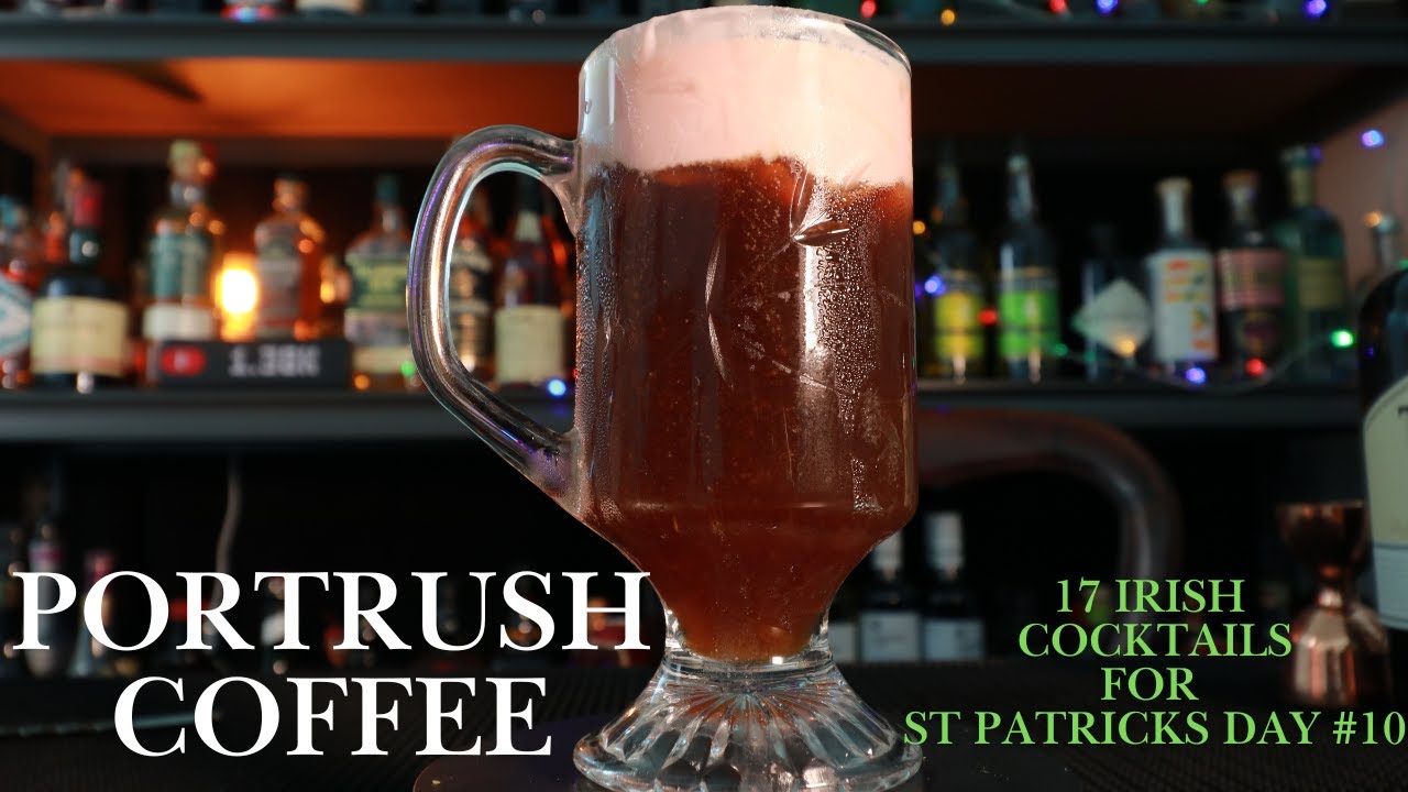 Irish Cocktails for St Patricks Day (10/17): Portrush Coffee