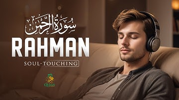 Surah Ar-Rahman سورة الرحمن | This Majestic Quran Will TOUCH Your HEART إن شاء الله