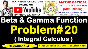 Beta and Gamma Function | Most Most Important Problem#20 | Integral Calculus | By Prof SK Sinha