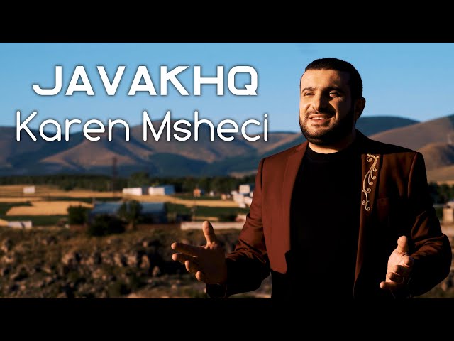 Karen Msheci - Javakhq //NEW 2021// class=