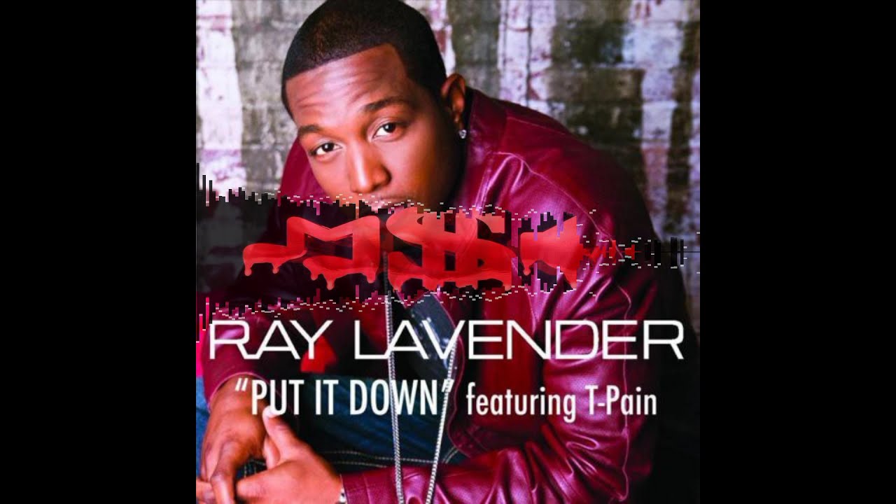 "Put It Down" Ray Lavender Feat. T-Pain (CHOPPED & SCREWED By. MSV Shytown)