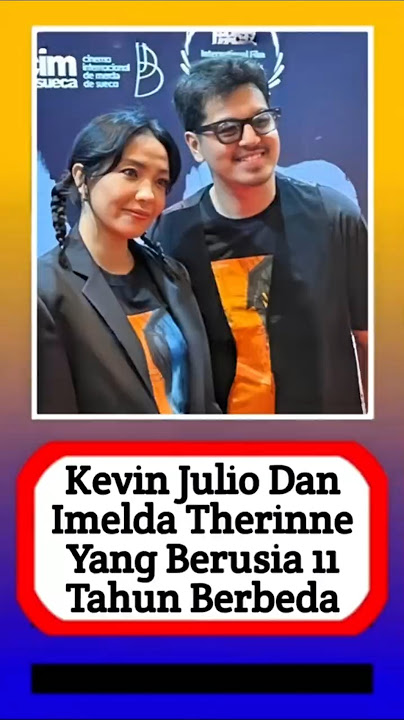 Kevin Julio dan Imelda Therinne yang 11 tahun berbeda #alasyinews #beritaartis #beritaterkini