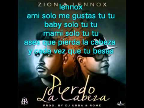 zion y lennox pierdo la cabeza remix letra zion y lennox pierdo la cabeza remix letra