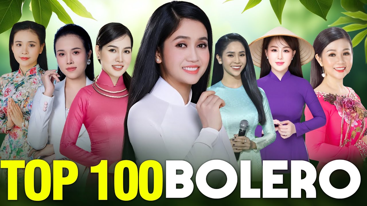 2000 Năm Lịch Sử Mới Chọn Ra Được 100 Ca Khúc Bolero Để Đời Cho Mọi Thế Hệ Mai Sau Đều Phải Khen Hay