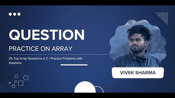25 Array Questions | Practice Problems with Solutions || CodeNook Vivek Sharma