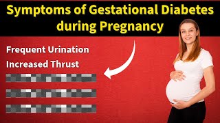 Gestational Diabetes Symptoms and How to Control it During Pregnancy