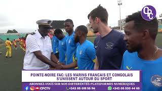 Les Marins Français Et Congolais Sunissent Autour Du Sport.