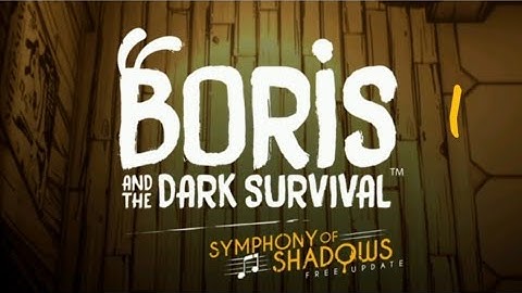 Boris and the Dark Survival - Symphony of Shadows Playthrough - Part 1
