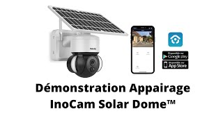 Appairage Caméra Solaire InoCam Solar Dome™ INOMEGA
