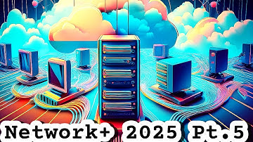 Full Network+ (N10-009 2025) Course Part 5 | CompTIA Network+ Course Exam Prep