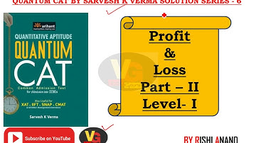 Quantum cat by Sarvesh k verma solution series 6 profit & loss part 2(ssc cgl/chsl/cpo exams)