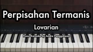 Perpisahan Termanis - Lovarian | Piano Karaoke by Andre Panggabean