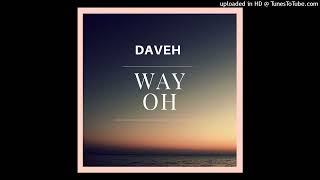 DaveH - Way Oh
