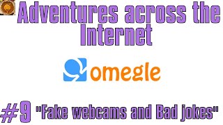 Omegle Adventures Fake Webcam And Bad Jokes The Party Chat