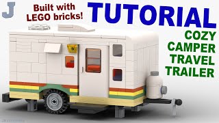 Tutorial On How To Build A Cozy Camper Travel Trailer Using LEGO Bricks