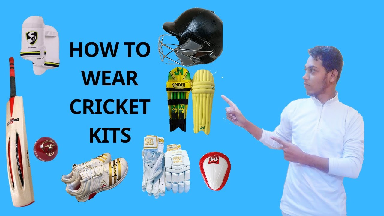 How to wear cricket kits কিভাবে ক্রিকেট খেলার সরঞ্জাম পড়তে হয়