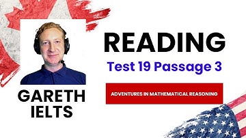 GARETH IELTS | Reading Test 19 Passage 3 | Adventures in Mathematical Reasoning | Edumap Immigration