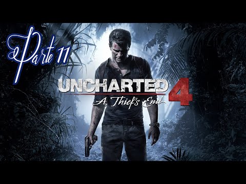 UNCHARTED 4 A THIEF´S END - PARTE 11 - HORA DE SALVAR A SAM - GAMEPLAY EN ESPAÑOL.