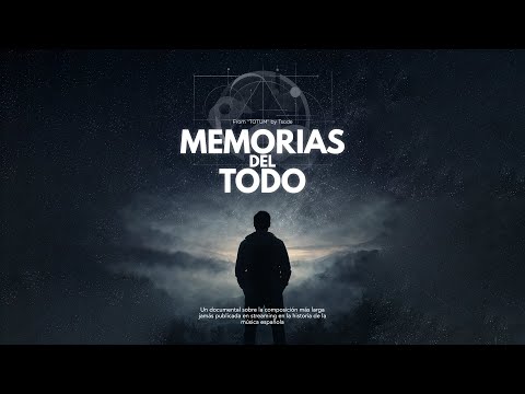 MEMORIAS DEL TODO - Documental sobre la composici&oacute;n m&aacute;s larga del streaming en la historia de Espa&ntilde;a