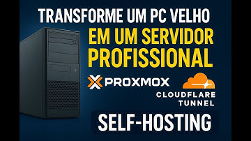 🔴 Transforme um PC velho em um servidor profissional com Proxmox e Cloudflare Tunnel | Self-Hosting