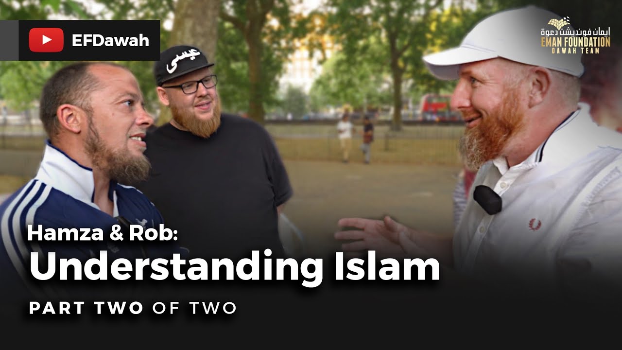 Hamza & Rob |Understanding Islam Part 2 - YouTube