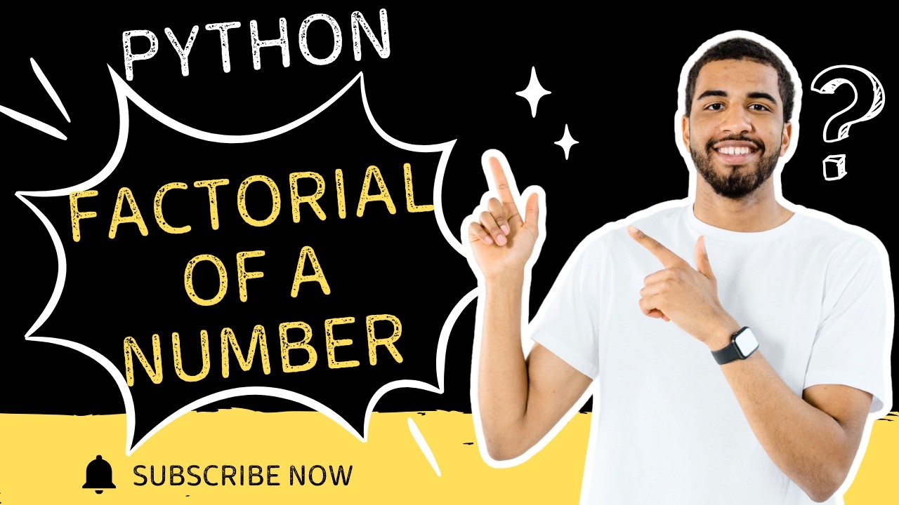 Python Tutorial: Factorial Program Explained Step by Step - YouTube