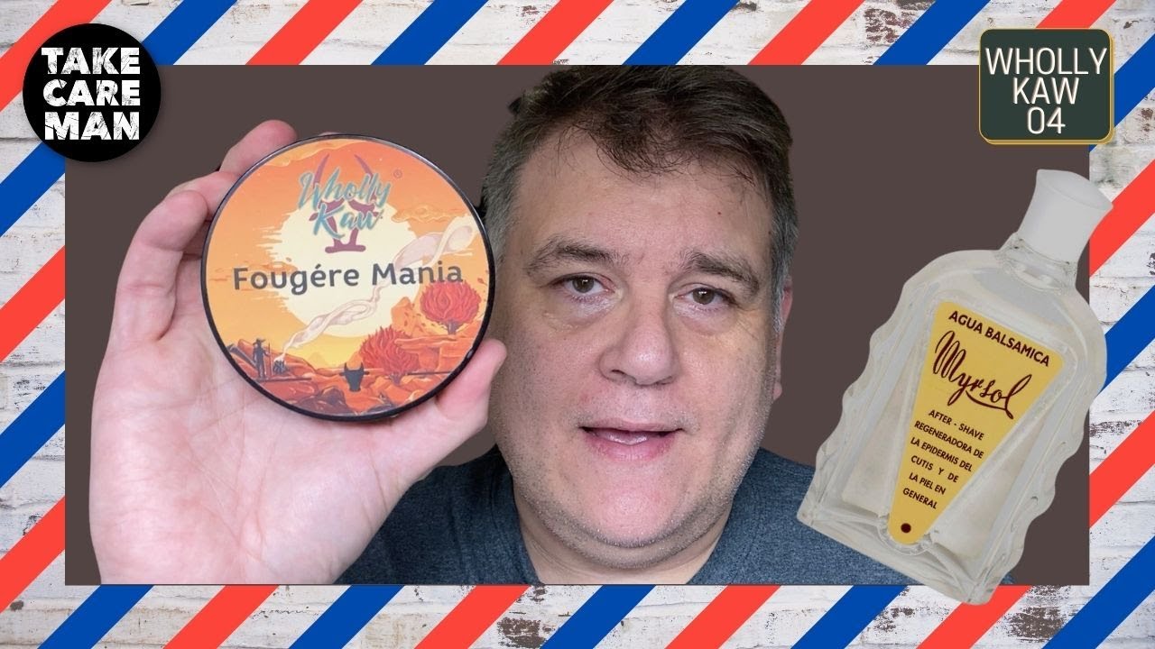 Wholly Kaw 04 Fougere Mania shaving soap, Myrsol Agua Balsamica, Muhle R108, AP Shave Co