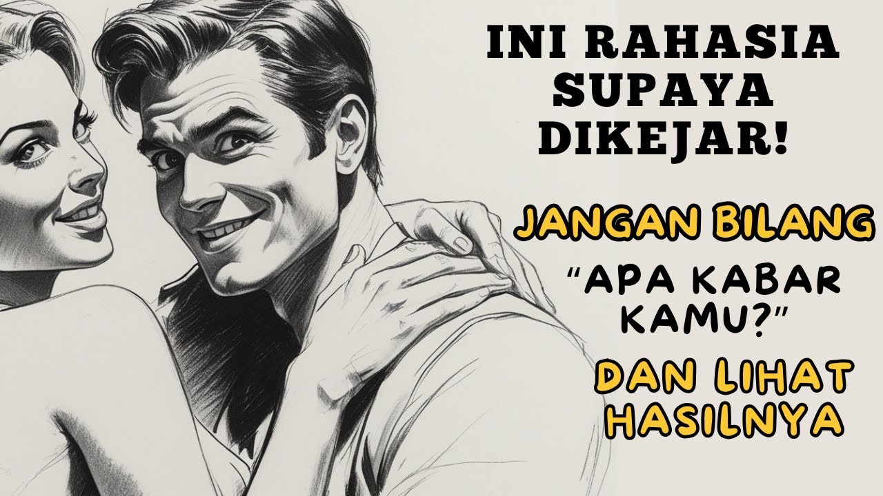 Dia jadi milikmu! Kalo kamu Ucapin Kalimat Ini, Siapapun Langsung Tertarik Tanpa Kamu Ngejar!