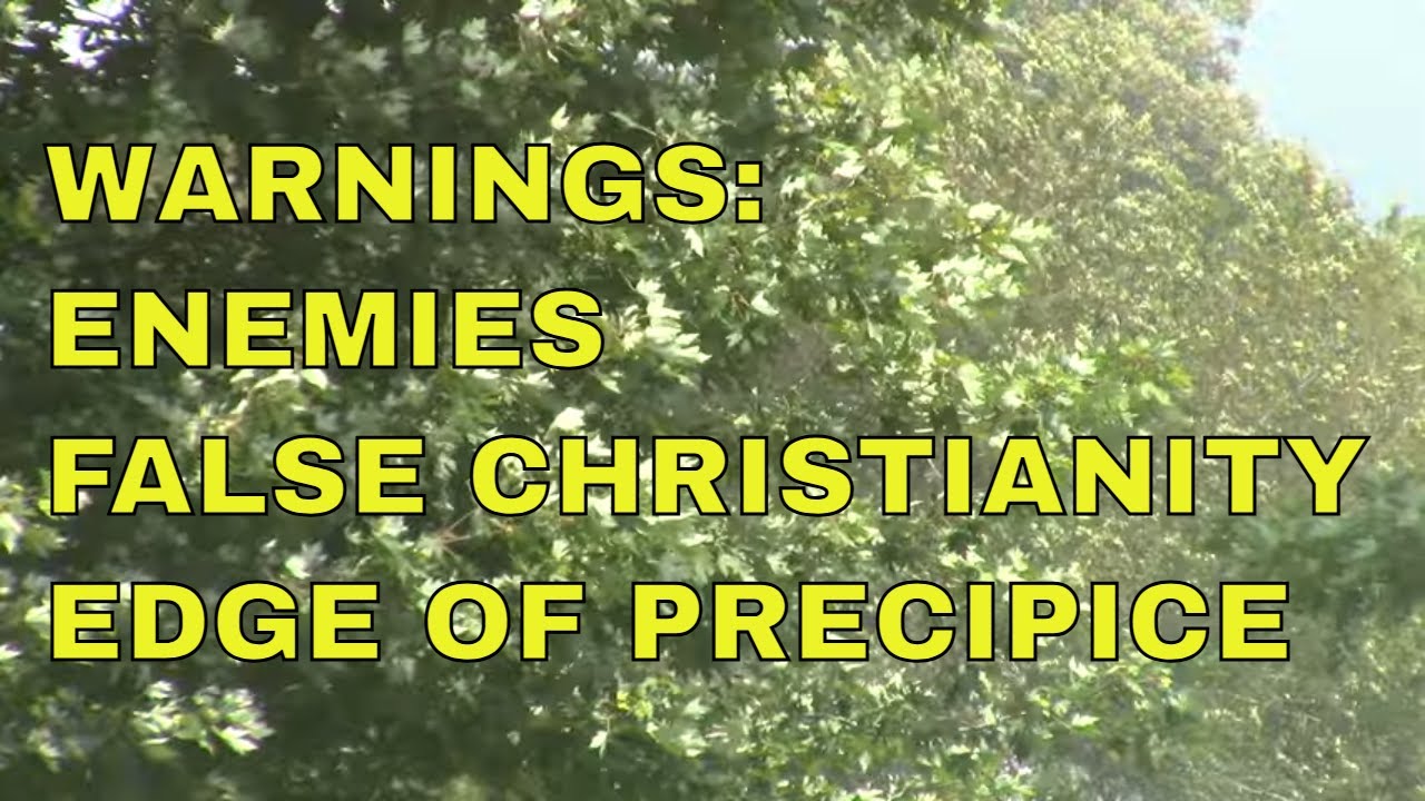 urgent-warnings-enemies-apostasy-false-christianity-edge-of-the
