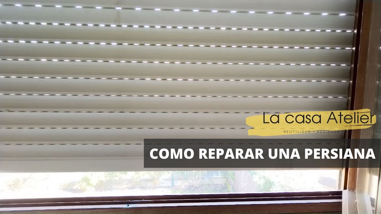 Arreglar persiana- HOGAR REPARACIONES -Como arreglar una persiana