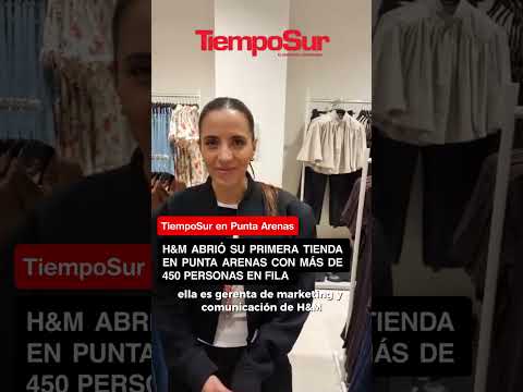 🇨🇱🛍️ H&M abrió su tienda más austral en Punta Arenas