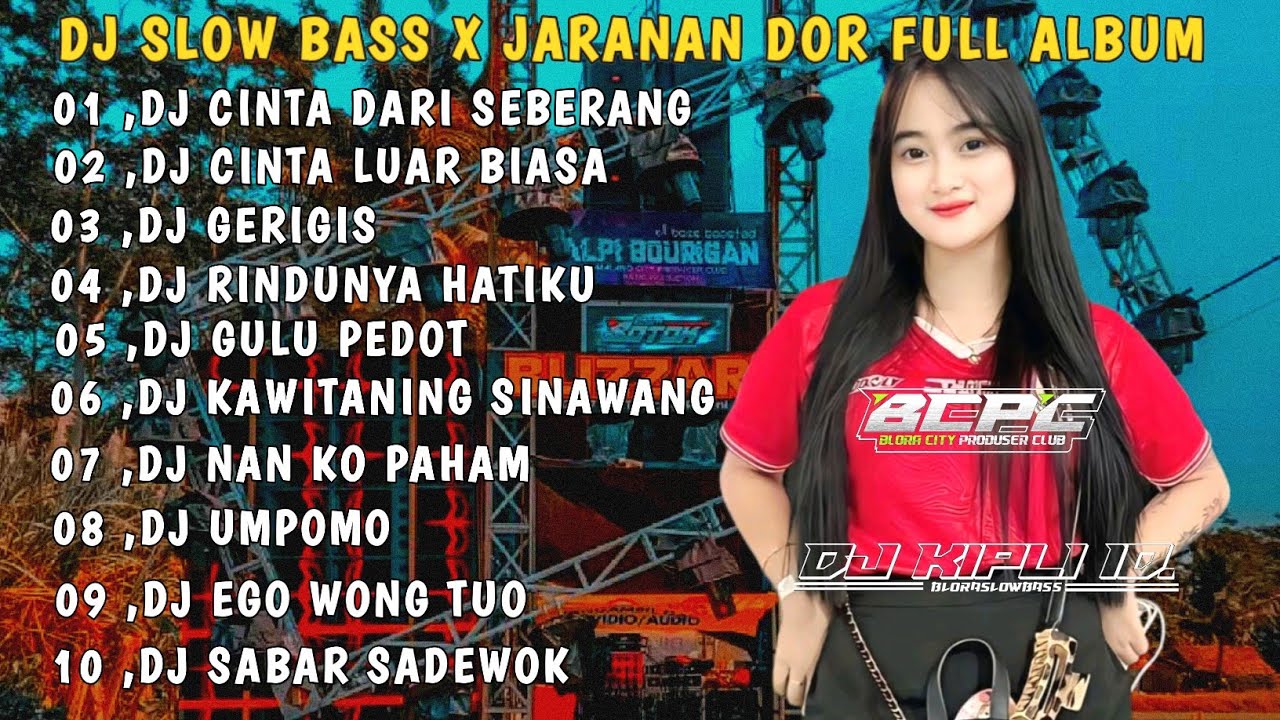 DJ CINTA DARI SEBERANG X CINTA LUAR BIASA | SLOW BASS JARANAN DOR FULL ALBUM 2026 •DJ KIPLI ID 