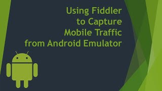 How to capture mobile apps traffic | Intercept Android Traffic | Proxy android apps with Fiddler screenshot 3