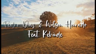 Video thumbnail of "Pedro Diaz, Wilson Honrado Feat Kehinde -THE LOVE OF MY LIFE"