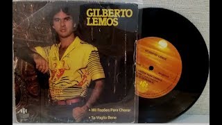 Gilberto Lemos - Mil Razões Para Chorar - (Compacto Completo 1983)