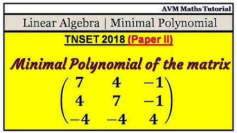 TNSET | Linear Algebra | Minimal Polynomial of 3x3 matrix | Definition & Example in Tamil | CSIRNET