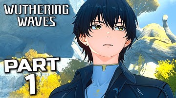 WUTHERING WAVES - Gameplay Walkthrough Part 1 (No Commentary)