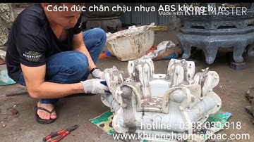 KHUÔN CHẬU MIỀN BẮC--GIỚI THIỆU CÁCH ĐÚC KHUÔN ABS ĐẸP