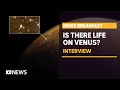 Phosphine discovery points to the possibility of life on Venus | News Breakfast