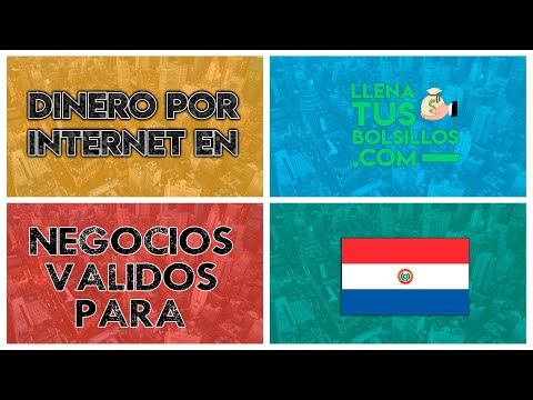 Ganar dinero por internet en Paraguay para 2021/2022 | Guía completa de las mejores páginas