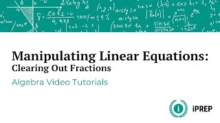 Solving Linear Equations - Manipulation Part 2 - iPREP's Algebra Video Lessons