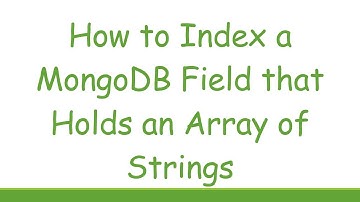 How to Index a MongoDB Field that Holds an Array of Strings