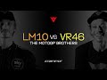 The MotoGP™ Brothers | LM10 vs. VR46