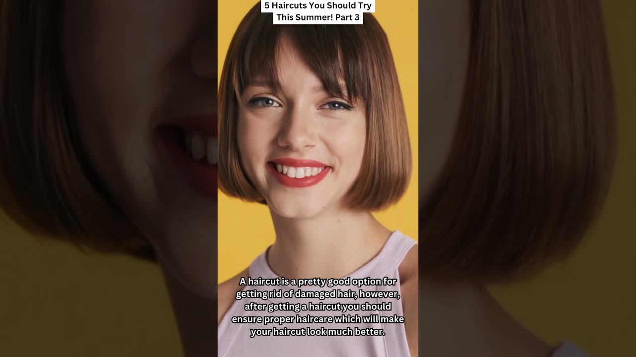 5 Haircuts You Should Try This Summer - PART 3