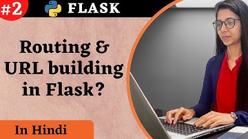 Routing and url_for in flask | Url building in flask | flask tutorial#2 [Hindi] #codewithsheetal
