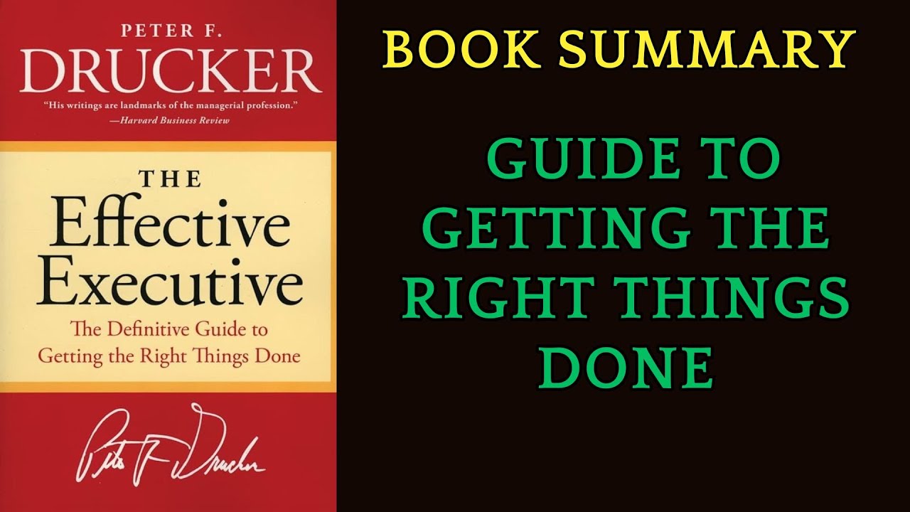 Book Summary The Effective Executive By Peter Drucker AudioBook YouTube Book summary the effective executive by peter drucker audiobook youtube