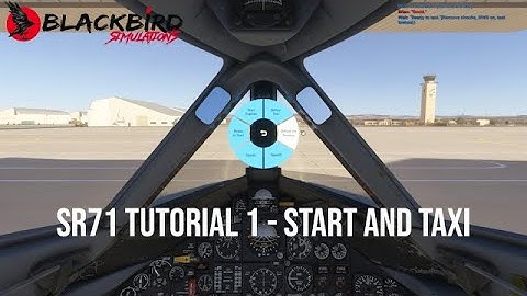Blackbird Simulations SR-71A Start & Taxi tutorial
