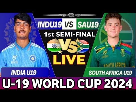 Live : IND U19 vs SA U19 1st Semi-Final | Live Score &amp; Commentary | India vs South Africa, #Live