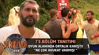 Oyun Alanında Büyük Gerginlik Ortalık Karıştı 73 Bölüm Tanıtımı Survivor 2018